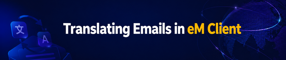Translating Emails in eM Client Built-in email translation feature in eM Client supporting dozens of languages